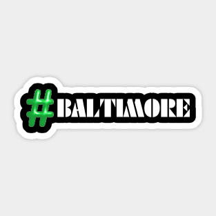 #BALTIMORE SET Sticker